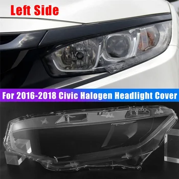Капачка за обектива с десен фарове за 2016 2017 2018 2019 Honda Civic Галогенный главоболие фенер Обектив Лампа Auto Капак на корпуса