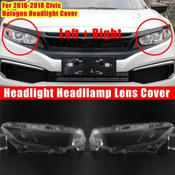 Капачка за обектива с десен фарове за 2016 2017 2018 2019 Honda Civic Галогенный главоболие фенер Обектив Лампа Auto Капак на корпуса