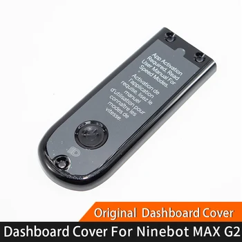 Оригиналната капачка табло За електрически скутер Ninebot KickScooter Max G2, на Капака на дисплея, Детайли на Капака на екрана
