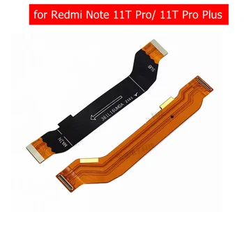 за Xiaomi Redmi Note 11T Pro/11T Pro Plus дънната Платка Flex дънната платка дънна Платка за Свързване на LCD лента Гъвкав кабел Дубликат част