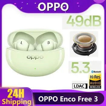2023 Нови Слушалки OPPO Enco Free 3 49dB DNN с Активно Шумопотискане Bluetooth 5.3 LDAC Hi-Res HIFI OPPO ALive Audio