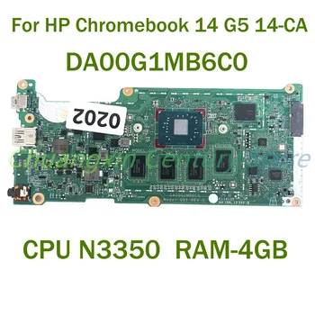 За HP Chromebook 14 G5 14-CA дънна Платка на лаптоп DA00G1MB6C0 с процесор N3350 оперативната памет-4 GB 100% Тествана, работи изцяло