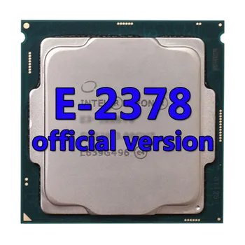Xeon CPU E-2378 официалната версия 2378 CPU 16MB 2.6 GHZ 8Core/16Thread 65W Процесор в LGA-1200 ЗА дънната платка C256